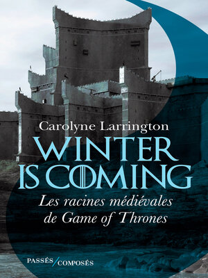 cover image of Winter is coming. Les racines médiévales de Game of Thrones